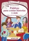 PALABRAS PARA CONTAR HISTORIAS Y MÁS