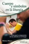 CUERPO Y SÍMBOLOS EN LA LITURGIA