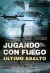 JUGANDO CON FUEGO 3 ÚLTIMO ASALTO