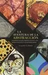 AVENTURA DE LA ABSTRACCIÓN, LA