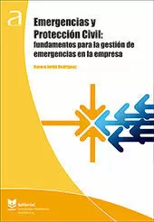 EMERGENCIAS Y PROTECCIÓN CIVIL: FUNDAMENTOS PARA LA GESTIÓN DE EMERGENCIAS EN LA