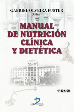 MANUAL DE NUTRICIÓN CLÍNICA Y DIETÉTICA (4ED)