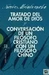 TRATADO DEL AMOR DE DIOS /  CONVERSACIÓN DE UN FILÓSOFO CRISTIANO CON UN FILÓSOF