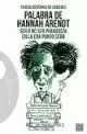 PALABRA DE HANNAH ARENDT. SER O NO SER PERIODISTA EN LA ERA PUNTO CERO