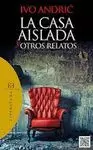 CASA AISLADA Y OTROS RELATOS, LA