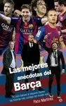 MEJORES ANÉCDOTAS DEL BARÇA, LAS