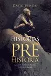 HISTORIAS DE LA PREHISTORIA