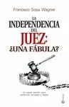 INDEPENDENCIA DEL JUEZ: ¿UNA FÁBULA?, LA