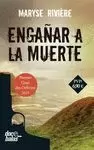 ENGAÑAR A LA MUERTE