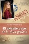 EXTRAÑO CASO DE LA CHICA PERFECTA, EL