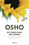 NO TIENES NADA QUE PERDER