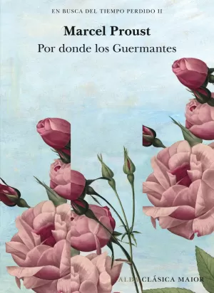 EN BUSCA DEL TIEMPO PERDIDO 2 POR DONDE LOS GUERMANTES