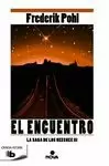 ENCUENTRO, EL. LA SAGA DE LOS HEECHEE III