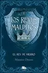 REYES MALDITOS 1. EL REY DE HIERRO