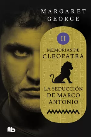 SEDUCCIÓN DE MARCO ANTONIO (MEMORIAS DE CLEOPATRA 2)