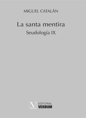 SANTA MENTIRA (SEUDOLOGÍA IX)