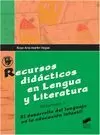 RECURSOS DIDÁCTICOS EN LENGUA Y LITERATURA. VOLUMEN I