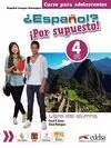 ESPAÑOL? ¡POR SUPUESTO! 4. LIBRO DEL ALUMNO