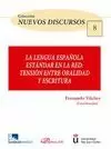 LENGUA ESPAÑOLA ESTANDAR EN LA RED. TENSION ENTRE ORALIDAD Y E