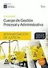 CUERPO GESTION PROCESAL Y ADMINISTRATIVA 2015 ADMINISTRACIÓN JUSTICIA