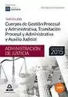 CUERPOS DE GESTIÓN Y TRAMITACIÓN 2015 PROCESAL ADMINISTRATIVA Y AUXILIO JUDICIAL ADMINISTRACIÓN JUSTICIA