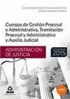 CUERPOS GESTIÓN PROCESAL ADMINISTRATIVA 2015 TRAMITACIÓN PROCESAL, AUXILIO JUDICIAL ADMON JUSTICIA