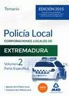 POLICÍA LOCAL DE EXTREMADURA. TEMARIO VOLUMEN 2 PARTE ESPECÍFICA
