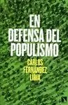 EN DEFENSA DEL POPULISMO