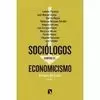 SOCIÓLOGOS CONTRA EL ECONOMICISMO