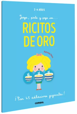 RICITOS DE ORO (JUEGA, PINTA Y PEGA CON) 2 - 4 AÑOS