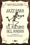 JAZZ PARA EL ASESINO DEL HACHA (BLUES DEL HOMBRE MUERTO 2)