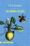 HÉROES FELICES, LOS