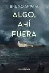 ALGO AHÍ FUERA