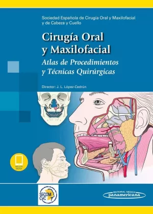 CIRUGIA ORAL Y MAXILOFACIAL ATLAS DE PROCEDIMIENTOS Y TECNI