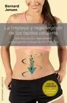 LIMPIEZA Y REGENERACIÓN DE LOS TEJIDOS CELULARES, LA