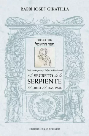 SECRETO DE LA SERPIENTE/ EL LIBRO DE HASHMAL