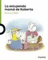 ESTUPENDA MAMÁ DE ROBERTA, LA