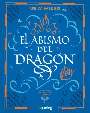 ABISMO DEL DRAGÓN (LEYENDAS DE LOS DOS REINOS)