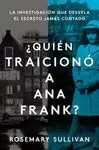 QUIÉN TRAICIONÓ A ANA FRANK?