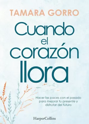 CUANDO EL CORAZÓN LLORA