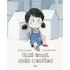 SEIS AÑOS, SEIS CASITAS