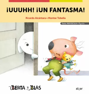 UUUHH! UN FANTASMA! (BERTA Y BLAS) (MAYUSCULA + LIGADA)