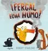 FERGAL ECHA HUMO!