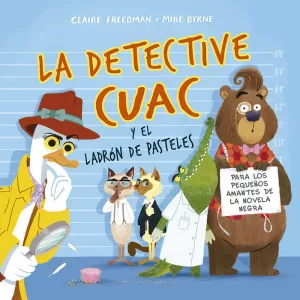 DETECTIVE CUAC Y EL LADRÓN DE PASTELES