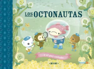 OCTONAUTAS Y EL PEZ CEÑUDO