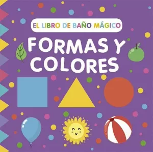 FORMAS Y COLORES (LIBRO DE BAÑO MÁGICO)