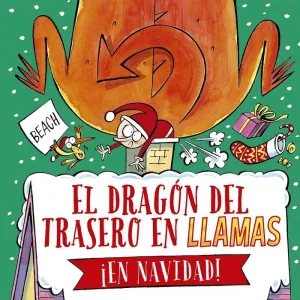 DRAGÓN DEL TRASERO EN LLAMAS ¡EN NAVIDAD!