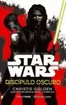 STAR WARS. DISCÍPULO OSCURO (NOVELA)
