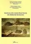 MANUAL CASOS PRÁCTICOS DERECHO ROMANO (2018)