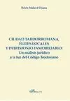 CIUDAD TARDORROMANA, ELITES LOCALES Y PATRIMONIO INMOBILIARIO: